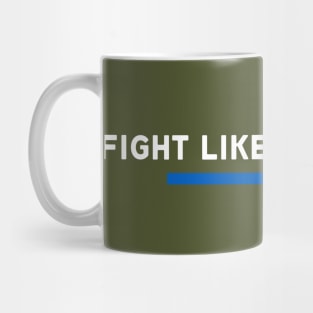 FIGHT LIKE UKRAINIANS Mug